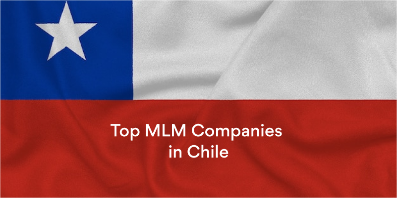 Top MLM companies in Chile 2024: Opening new doors toward entrepreneurial ventures in direct sales