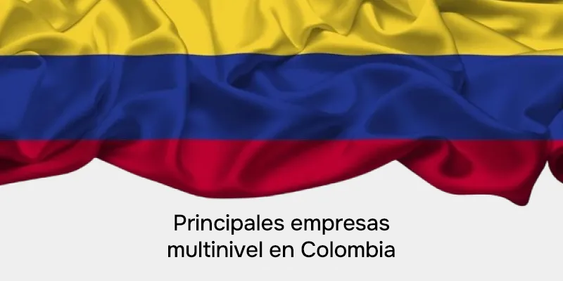 Empresas de multinivel en Colombia destacadas por su crecimiento