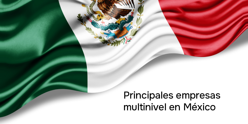 Empresas de multinivel en México con fuerte presencia en el mercado latinoamericano