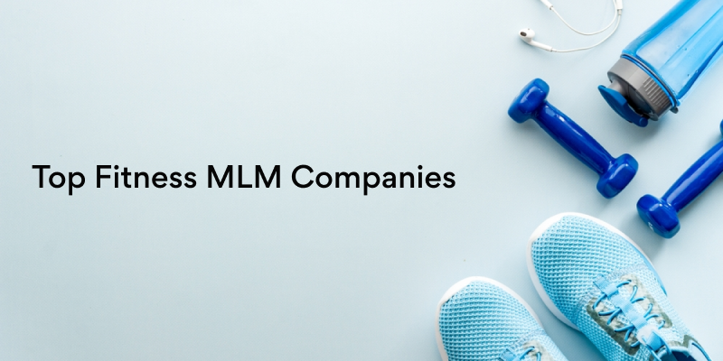 From workouts to wealth: Top MLM fitness companies in the direct selling industry 