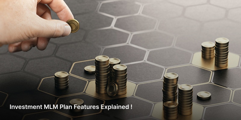 Investment MLM plan features explained !