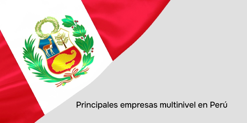 Lista de empresas multinivel en Perú con alto crecimiento y presencia nacional