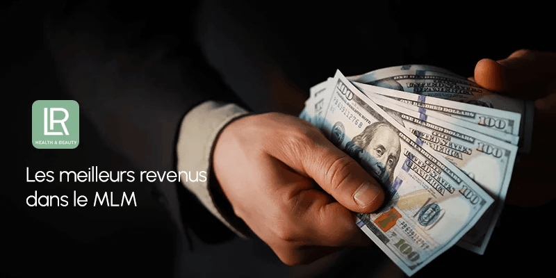 LR Health & Beauty classement des meilleurs earners par revenu