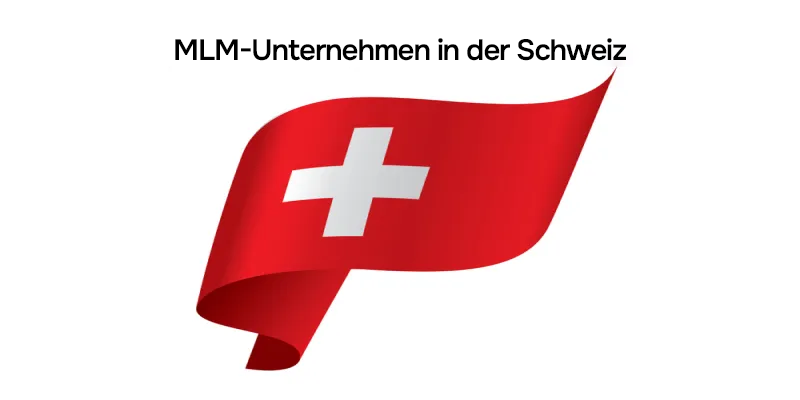 Führende network marketing firmen in Schweiz 2025