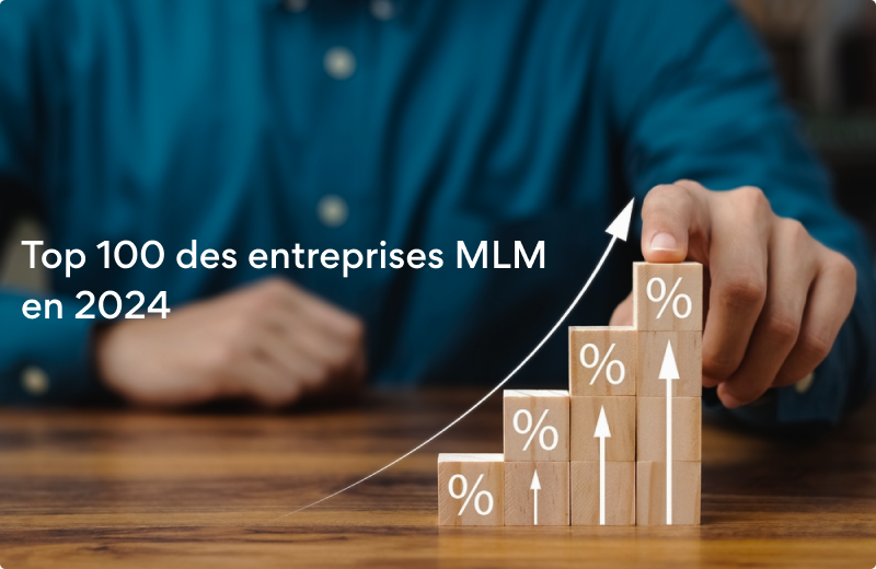 Top 100 des entreprises MLM par croissance pour 2024 ! Liste des entreprises de marketing de réseau à la croissance la plus rapide