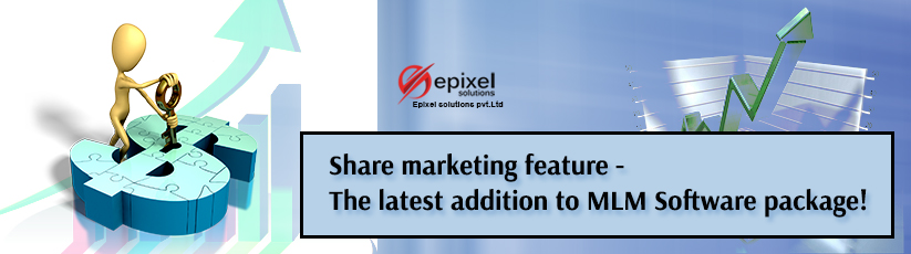 Share marketing feature - The latest addition to MLM Software package!