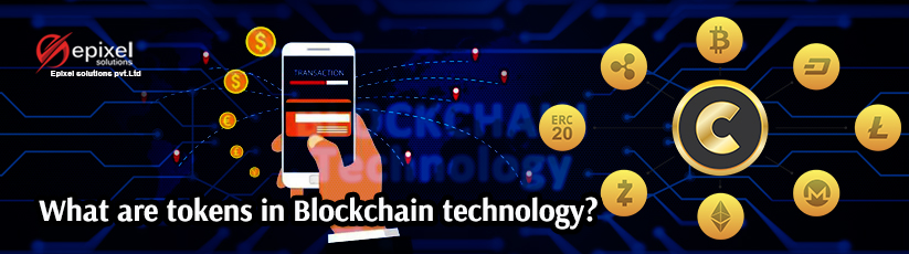What are tokens in Blockchain technology